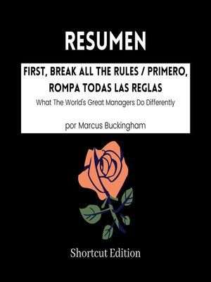 cover image of RESUMEN--First, Break All the Rules / Primero, rompa todas las reglas